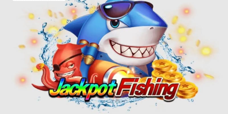 Jackpot Fishing được anh em yêu thích