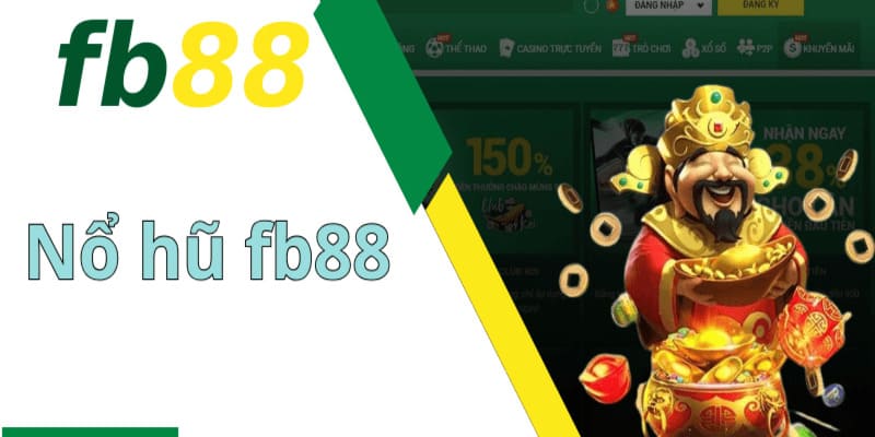 FB88 sở hữu nhiều ưu điểm khi cung cấp game nổ hũ