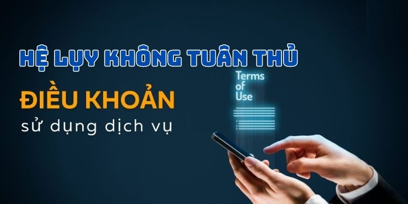 Hệ luỵ khi không đáp ứng được những quy định khi tham gia giải trí